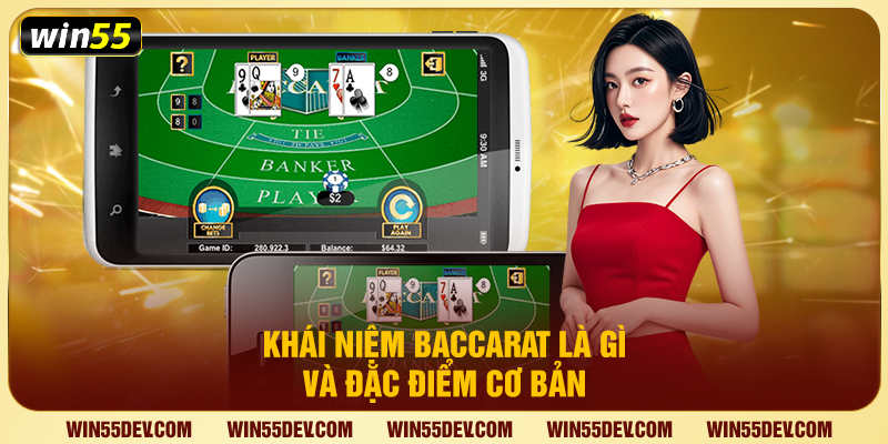 Baccarat Là Gì? Game Casino Online Đặc Sắc Nhất Tại Win55 Khái niệm baccarat là gì và đặc điểm cơ bản