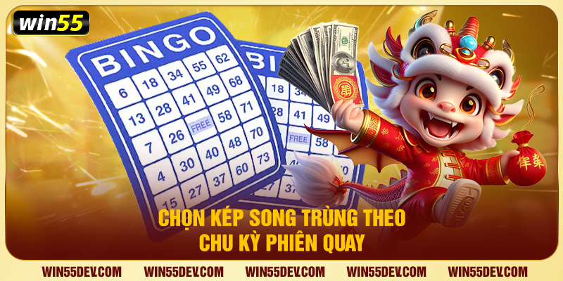 Bạch Thủ Lô Kép - Bí Kíp Săn Số Song Trùng Tại Win55 Chọn kép song trùng theo chu kỳ phiên quay